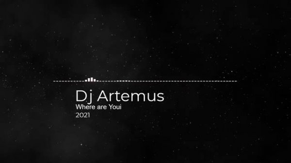 Премьера трека Dj Artemus - Where are You 2021 (Deep House)