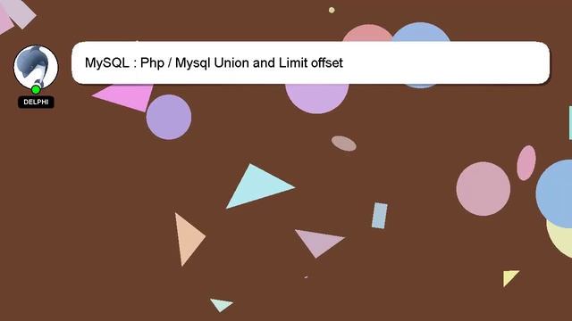 MySQL : Php / Mysql Union and Limit offset смотреть онлайн