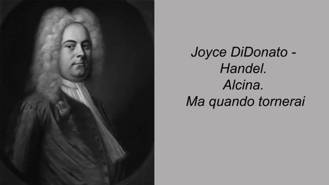 Joyce DiDonato - Handel. Alcina. Ma quando tornerai смотреть онлайн