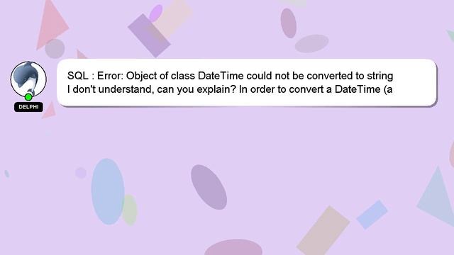 SQL : Error: Object of class DateTime could not be converted to string смотреть онлайн