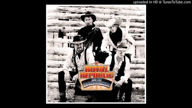 Royal Republic - Full Steam Spacemachine (Royal Republic And The Nosebreakers Version) смотреть онлайн