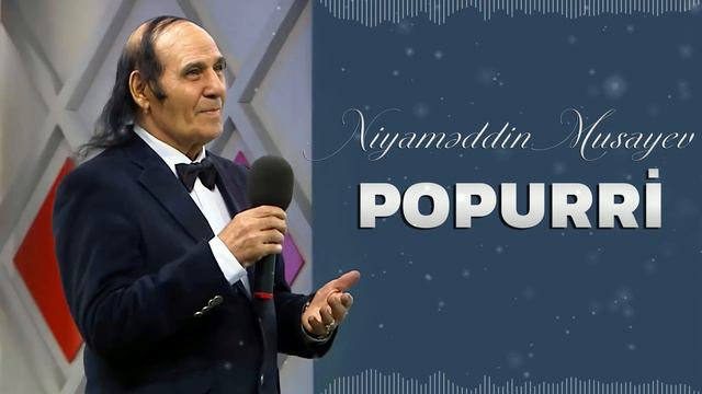 Niyaməddin Musayev — Popurri