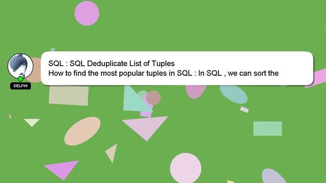 SQL : SQL Deduplicate List of Tuples смотреть онлайн
