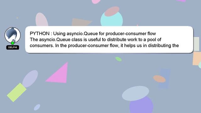 PYTHON : Using asyncio.Queue for producer-consumer flow смотреть онлайн