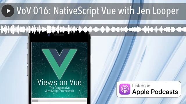 VoV 016: NativeScript Vue with Jen Looper смотреть онлайн