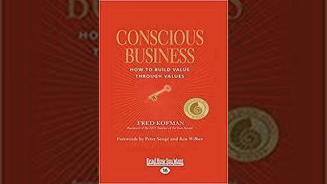 Conscious Business by Fred Kofman Book Summary Review AudioBook смотреть онлайн