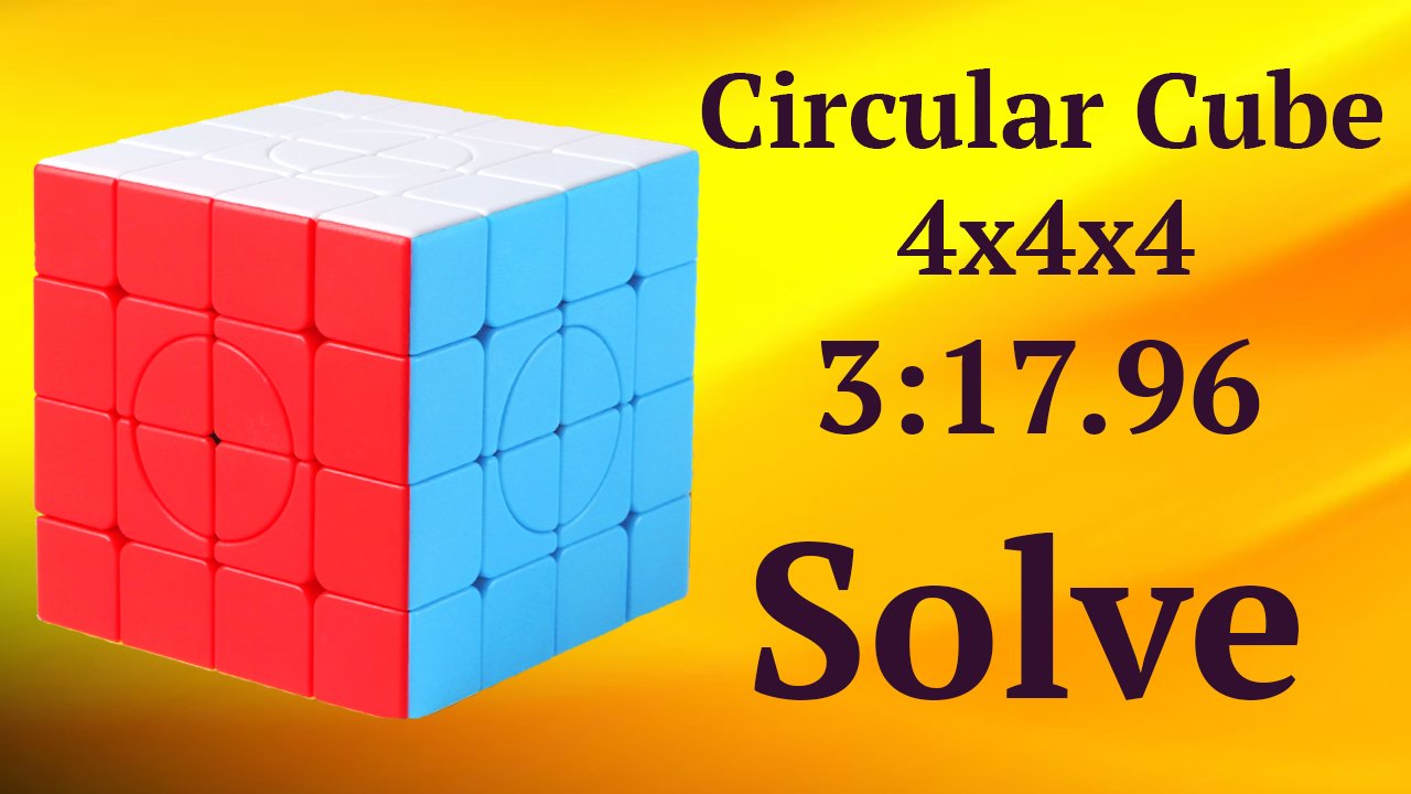 Sengso Circular 4x4 Solve 3:17.96 смотреть онлайн