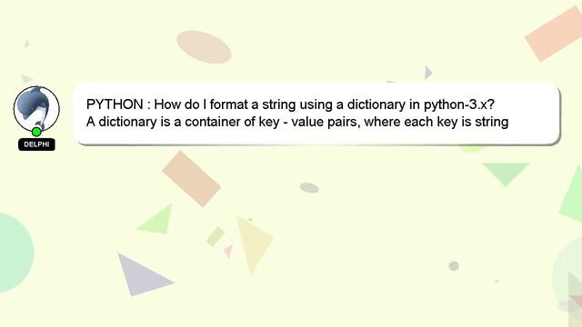 PYTHON : How do I format a string using a dictionary in python-3.x? смотреть онлайн