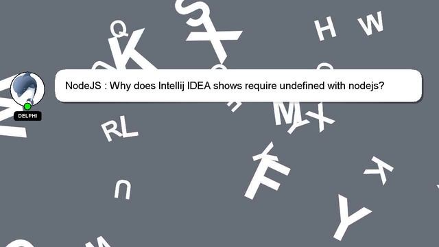 NodeJS : Why does Intellij IDEA shows require undefined with nodejs? смотреть онлайн