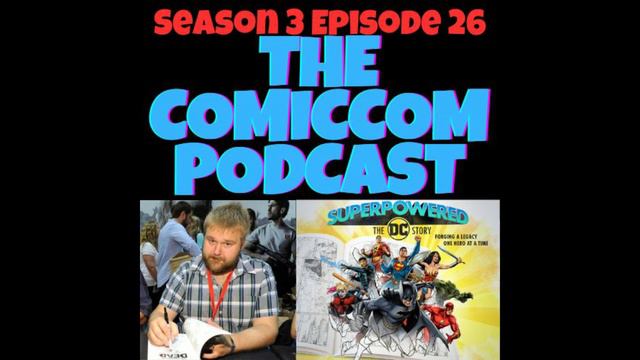 Season 3 Episode 26- Robert Kirkman On Marvel, DC SuperPowered Documentary смотреть онлайн