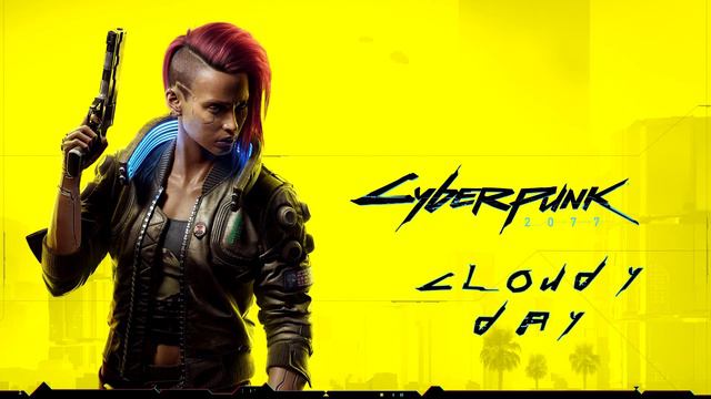 06 - Cloudy Day - Cyberpunk 2077 Soundtrack