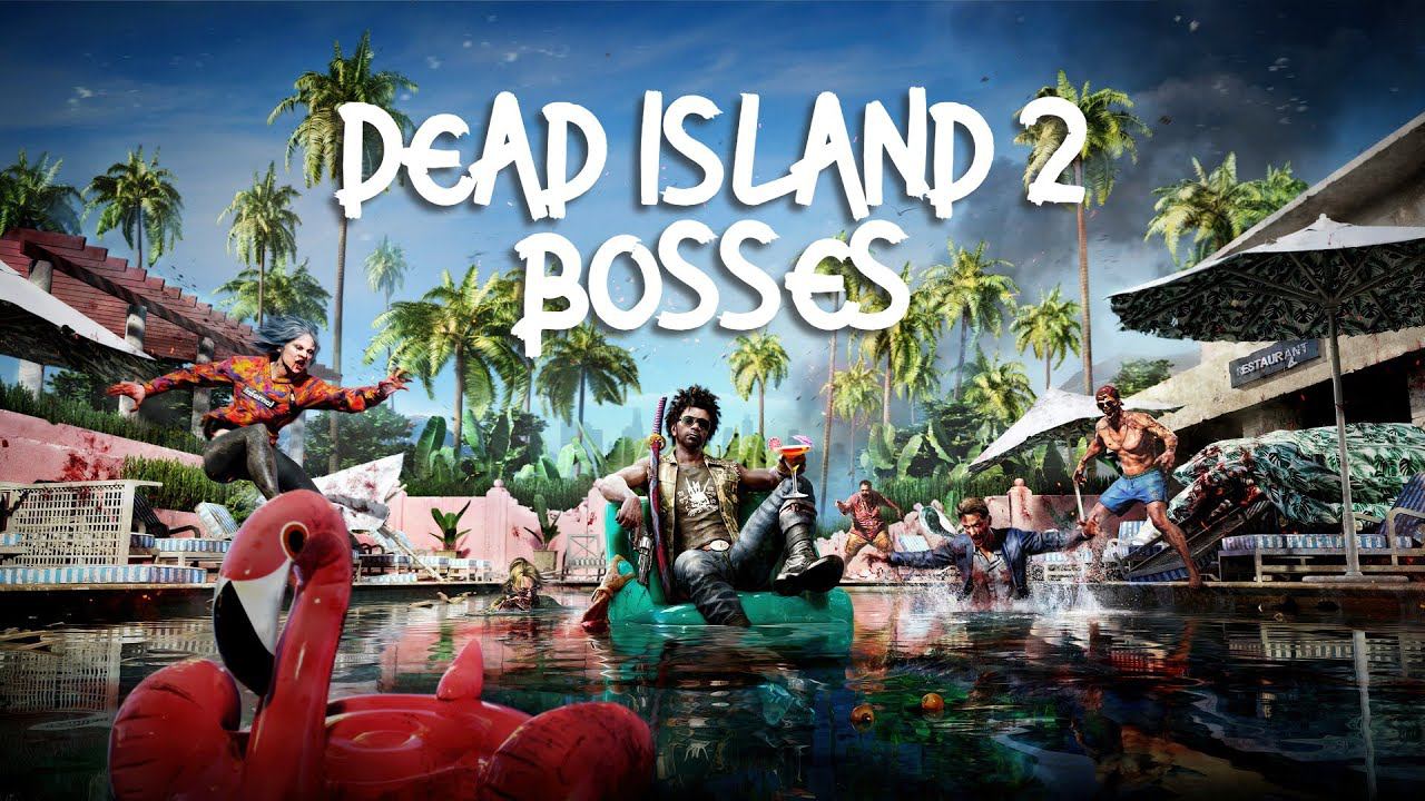 Dead Island 2 - Bosses смотреть онлайн