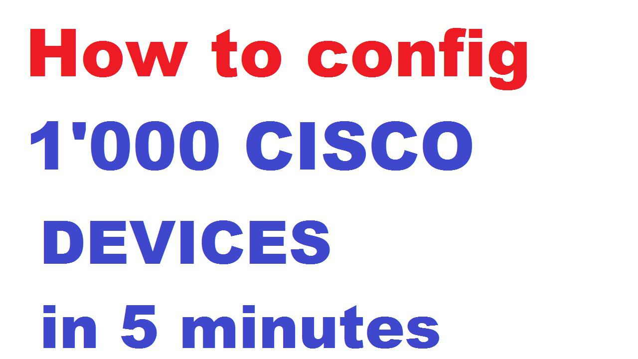 Как настроить 1000 устройств Cisco за 5 минут ✓ смотреть онлайн