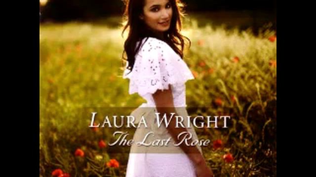 Laura Wright - The Last Rose Of Summer смотреть онлайн