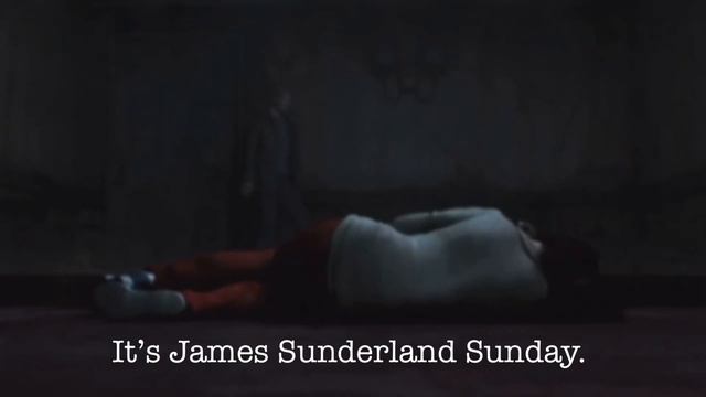 James Sunderland Sunday.MP4 смотреть онлайн