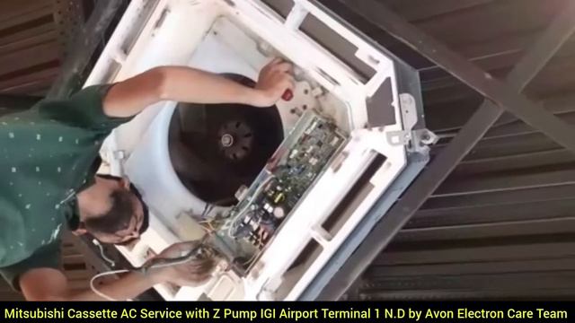 Mitsubishi cassette ac service with z pump in IGI airport service by Avon Electron Care Team