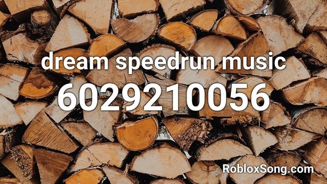 dream speedrun music Roblox ID - Roblox Music Code смотреть онлайн