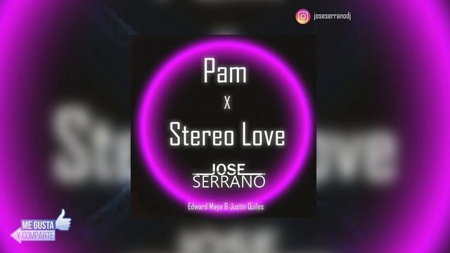 Pam X Stereo Love - Edward Maya & Justin Quiles - (Jose Serrano Remix) смотреть онлайн