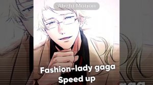 Fashion-lady gaga [speed up.]