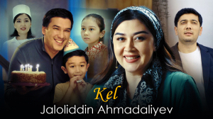 Jaloliddin Ahmadaliyev - Kel | Жалолиддин Ахмадалиев - Кел 2024