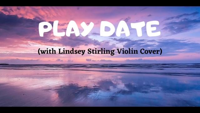 Melanie Martinez - Play Date Violin Cover (Lindsey Stirling) REMIX смотреть онлайн