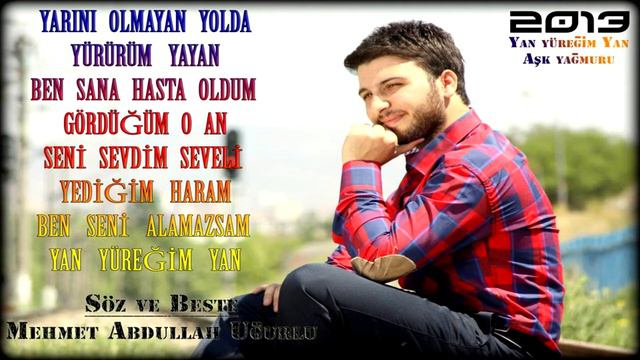 Mehmet Abdullah Uğurlu - YAN YÜREĞİM YAN (2013 Albüm) смотреть онлайн