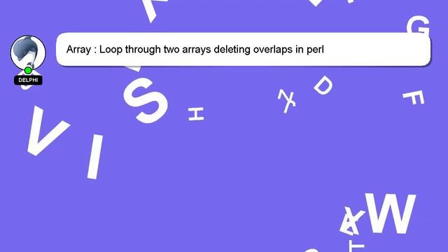 Array : Loop through two arrays deleting overlaps in perl смотреть онлайн