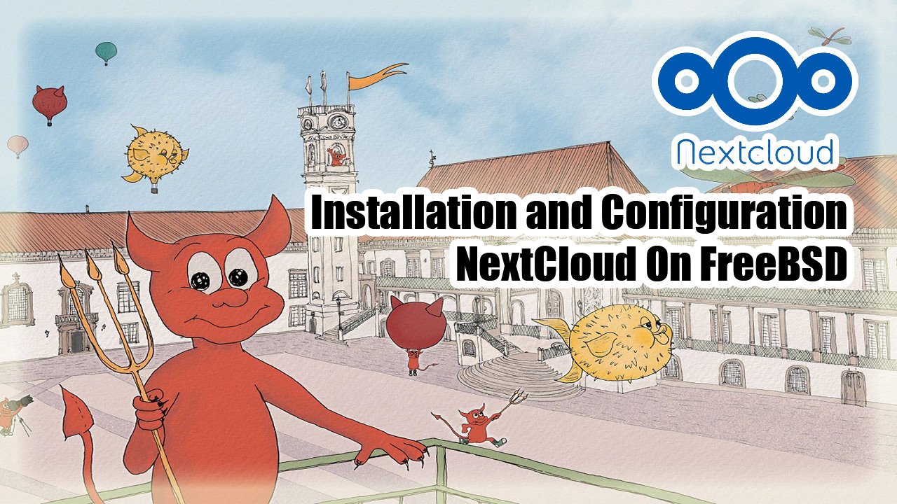 Installation And Configuration NextCloud On FreeBSD