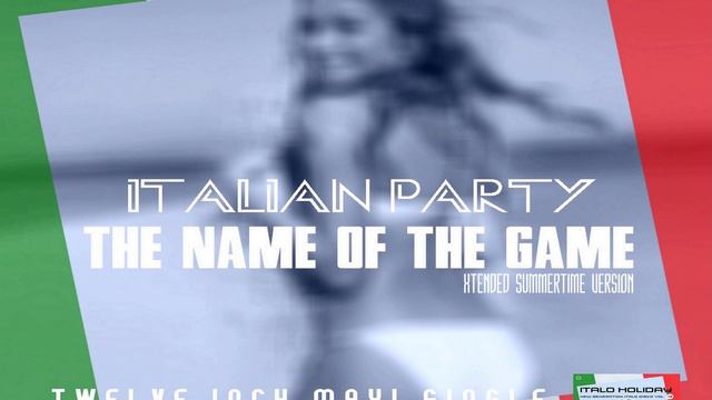 Italian Party - The Name Of The Game (Xtended Summer Version) [♫ New Generation Italo Disco 2020 ♫] смотреть онлайн