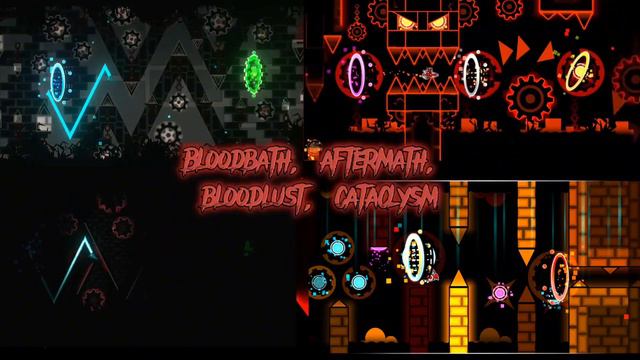 BLOODBATH, AFTERMATH, BLOODLUST, CATACLYSM (FULL SONG) | GEOMETRY DASH