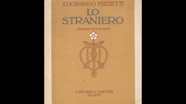 ILDEBRANDO PIZZETTI: LO STRANIERO. Preludio. смотреть онлайн