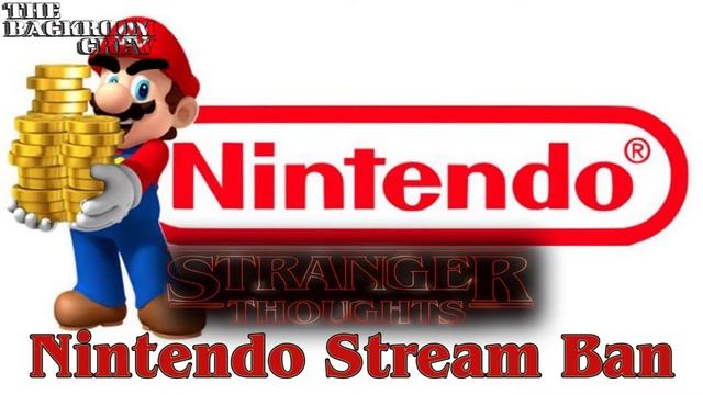 Stranger Thoughts Nintendo Bans Streaming on Youtube смотреть онлайн