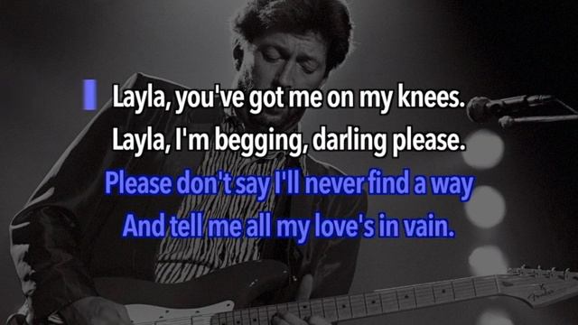 Eric Clapton - Layla (Karaoke) смотреть онлайн