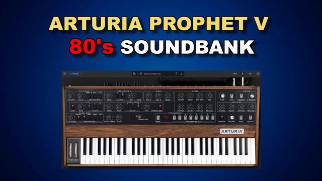 Arturia Prophet V - 80's Soundbank смотреть онлайн