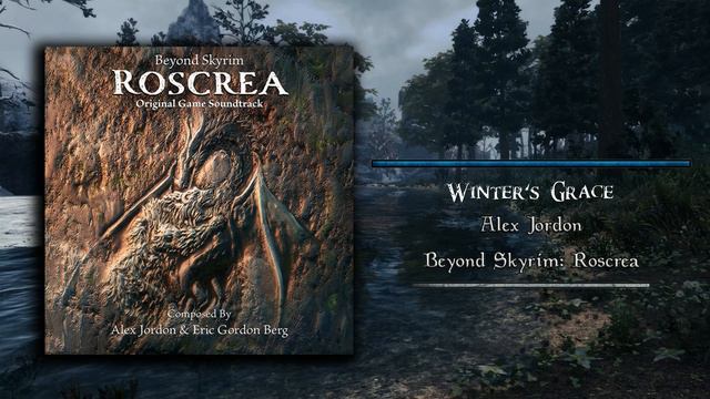 Winter's Grace | Beyond Skyrim: Roscrea (OFFICIAL SOUNDTRACK) - Alex Jordon смотреть онлайн