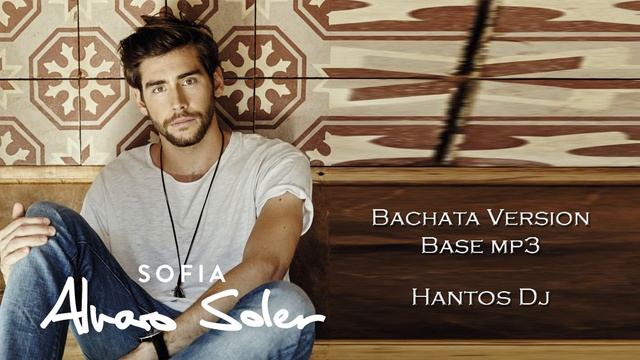 Bachata - Sofia - base mp3 rmx Hantos Dj (Demo) смотреть онлайн