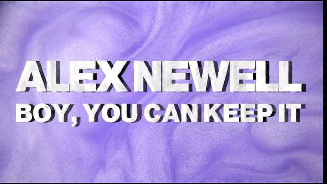 Boy, You Can Keep It by Alex Newell (Clean Version) смотреть онлайн