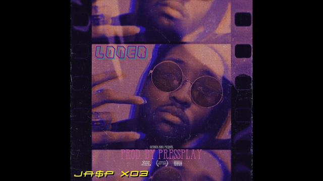 Ja$p XO3 - Loner (Prod. By Pressplay) смотреть онлайн
