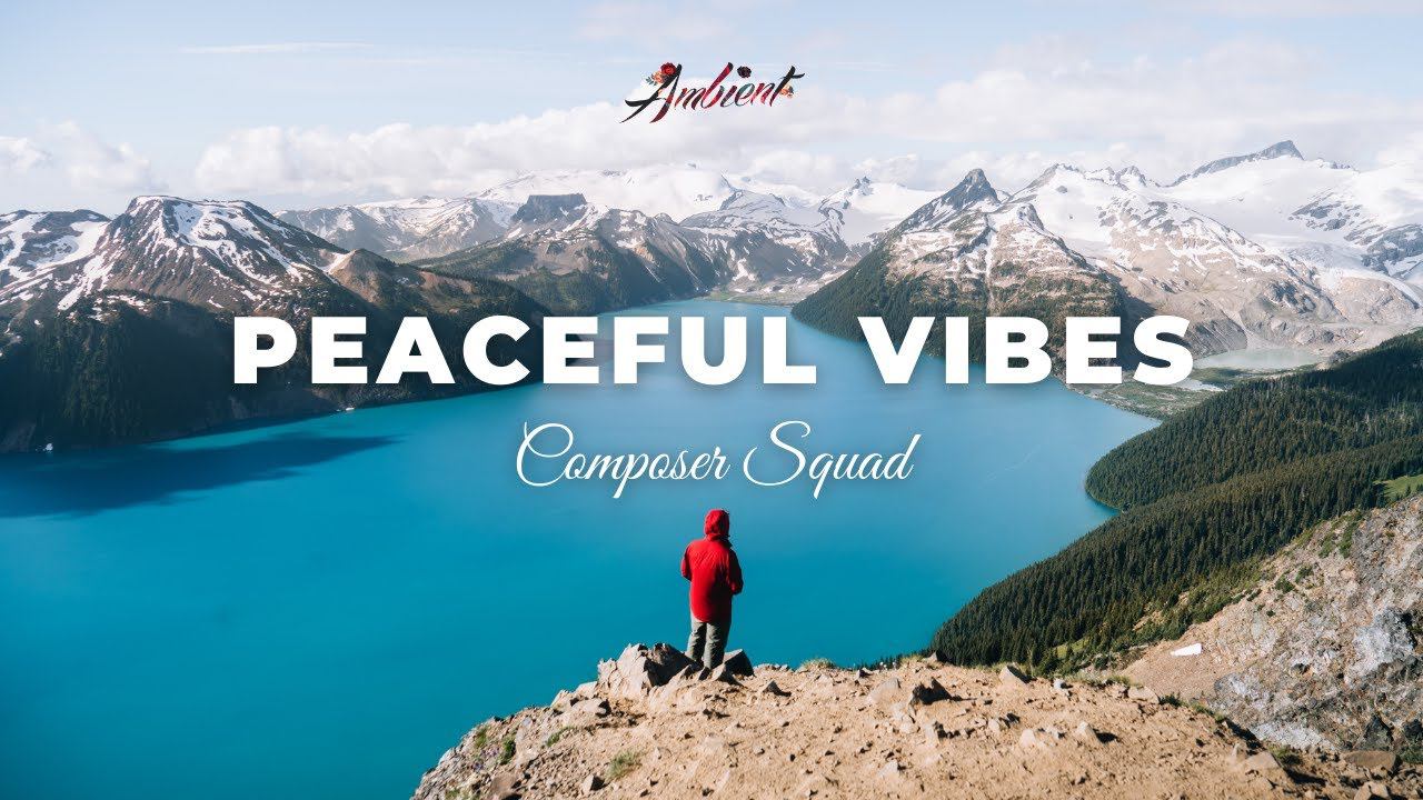 Composer Squad - Peaceful Vibes [ambient downtempo chill] смотреть онлайн