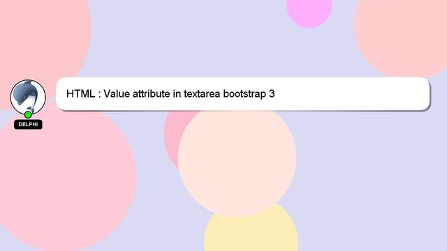 HTML : Value attribute in textarea bootstrap 3 смотреть онлайн
