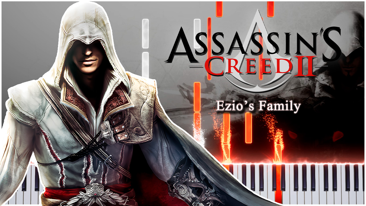 Ezio’s Family (Assassins Creed II) 【 КАВЕР НА ПИАНИНО 】 смотреть онлайн