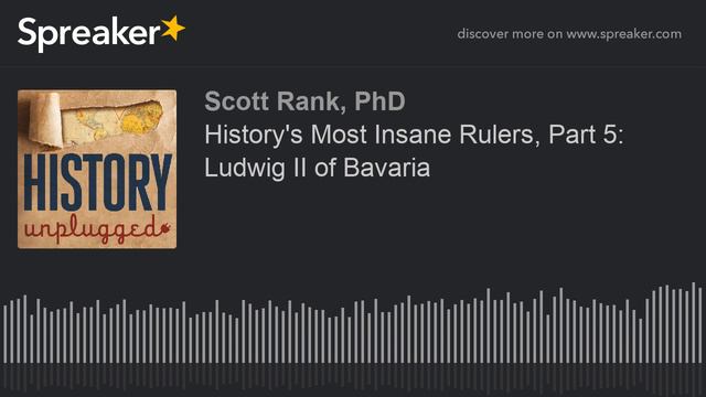 History's Most Insane Rulers, Part 5: Ludwig II of Bavaria (part 3 of 4) смотреть онлайн