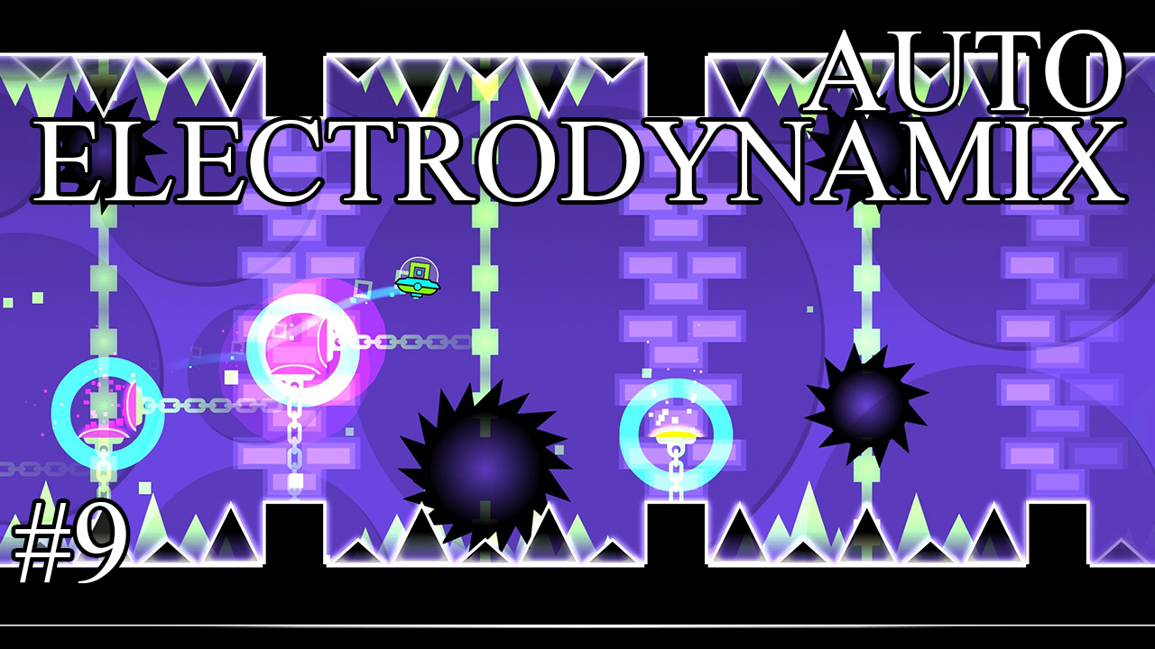 Geometry Dash - Auto Electrodynamix "#9" смотреть онлайн