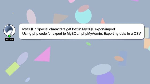 MySQL : Special characters get lost in MySQL export/import смотреть онлайн