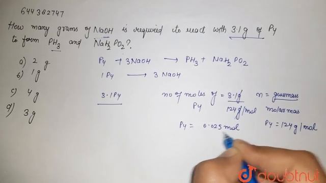 How many grams of NaOH is required to react with 3.1 g of P_4 to form PH_3 and NaH_2PO_2? | 12 |... смотреть онлайн