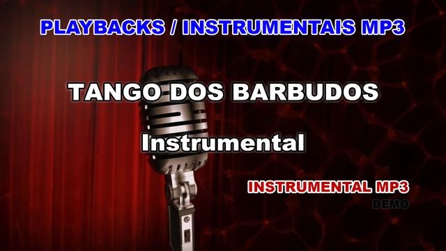 ♬ Playback / Instrumental Mp3 - TANGO DOS BARBUDOS - Instrumental смотреть онлайн