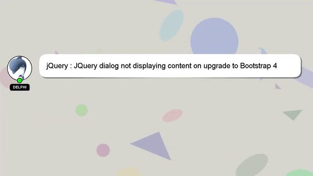 jQuery : JQuery dialog not displaying content on upgrade to Bootstrap 4 смотреть онлайн