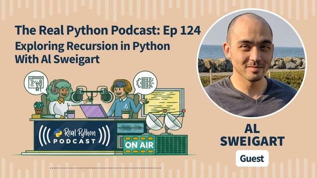 Exploring Recursion in Python With Al Sweigart | Real Python Podcast #124 смотреть онлайн