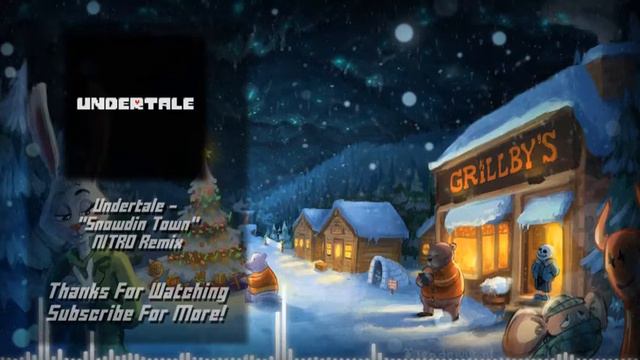 Undertale - "Snowdin Town" NITRO Remix смотреть онлайн
