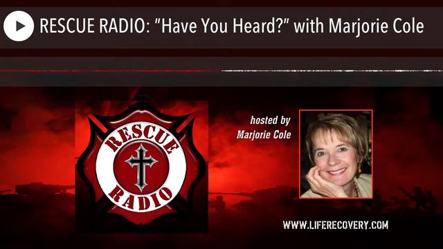 RESCUE RADIO: ”Have You Heard?” with Marjorie Cole смотреть онлайн